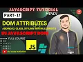 JAVASCRIPT Tutorial DOM attributes get set styling html elements in JS by theCodeDefinition