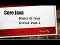 Java Basics Literals Part - 2
