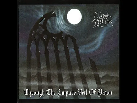 Download MP3 Thus Defiled - Through the Impure Veil of Dawn (Full Album / 1995)