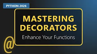 Python Decorators Explained in 10 Minutes Python 2026 Tutorial