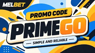 Melbet Promo Code 2026 "PRIMEGO" – Simple And Reliable