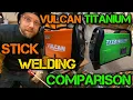 Vulcan Titanium welder Harbor freight stick welding comparison