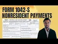 How to Complete IRS Form 1042-S for Payments to Nonresidents
