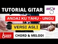 (TUTORIAL GITAR) Andai Ku Tahu - UNGU | Versi Asli | Lengkap dan Mudah