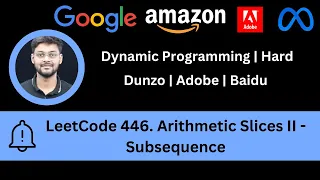Solving LeetCode 446 Arithmetic Slices II - Subsequence Dunzo Adobe Baidu DP Hard