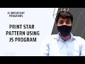 JavaScript Program to Print a Star Pattern - JavaScript in Hindi