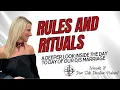 A look inside our marriage - Some of our rules rituals