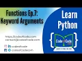 Learn Python Chapter 04 Functions Ep 7 Keyword Arguments CodeOfCode