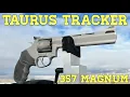 Taurus 627 Tracker 357 Magnum