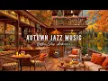 Download Lagu Jazz Relaxing Music for Studying 🍂 Cozy Autumn Coffee Shop Ambience \u0026 Smooth Jazz Instrumental Music