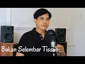 Download Lagu Bukan Selembar Tissue - Selfi yamma | Cover by Nurdin yaseng