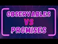 OBSERVABLES vs PROMISES - The Biggest Misconception