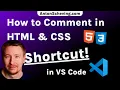 Shortcut to commenting in HTML and CSS in VS Code
