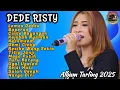 Download Lagu 🔴DEDE RISTY || Kumpulan Lagu Tarling Cirebonan Terbaru || Full Akbum #dederisty 