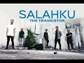 Lagu Salahku - The Transistor (Official Lyric Video).