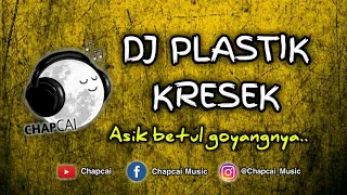 Download DJ PLASTIK KRESEK | ASIK GOYANGNYA TIK TOK MP3