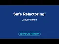Safe Refactoring