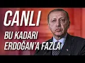 CANLI / Bu Kadarı Erdoğan'a Fazla
