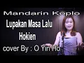 Download Lagu Mandarin koplo -lupakan masa lalu ( ai pia cia ) -cover by : o yin ho
