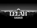 Download Lagu LELAH - GARASI ( VIDEO LIRIK )