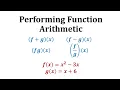 Ex 1 Find Sum Difference Product and Quotient of Functions Function Arithmetic