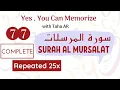 Lagu 77 Surah Al Mursalat Complete Repeated 25x | Memorization Series