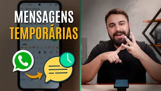 MENSAGENS QUE SOMEM SOZINHAS? CONHEÇA AS MENSAGENS TEMPORÁRIAS DO WHATSAPP