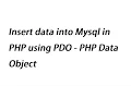 Insert data into Mysql in PHP using PDO - PHP Data Object