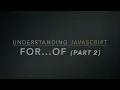 JavaScript for of Loop Explained Part 2