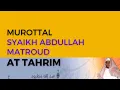 Download Lagu Murottal Surah At-Tahrim | Syaikh Abdullah Al-Mathrud | Full With Arabic Text