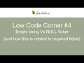 Empty string Vs NULL Low Code Corner