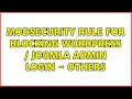 modsecurity rule for blocking wordpress joomla admin login - others