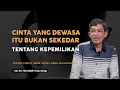Download Lagu Cinta Yang Dewasa Itu Bukan Sekedar Tentang Kepemilikan | Ngaji Filsafat | Dr. Fahruddin Faiz, M.Ag