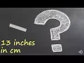 13 inches in cm