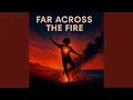 Download Lagu Far across the fire (DownTempo)