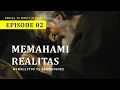 Realitas Itu Berubah atau Cuma Ilusi?  | Eps 02