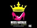 Lagu Miss Natalie - GET INTO IT... QUEEN (Matt Moss OMG Mix)