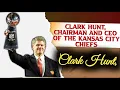 All About Clark Hunt Chairman and CEO of the Kansas City Chiefs