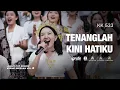Download Lagu Tenanglah Kini Hatiku | GKI Bromo (Klasis Madiun) - Pop Rohani KK 533 / KJ 410