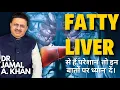 Download Lagu Understanding Fatty Liver | Insights and Solutions with | Dr. Jamal A. Khan
