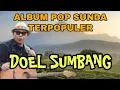 Download Lagu ALBUM POP SUNDA TERPOPULER DOEL SUMBANG