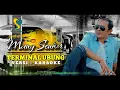 Download Lagu TERMINAL UBUNG - KARAOKE @mangseniorofficial