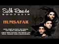 Humsafar - Silk Route | Official Hindi Pop Song