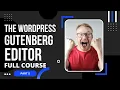 WORDPRESS GUTENBERG EDITOR PART 9 FULL COURSE