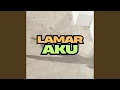 Download Lagu Lamar Aku