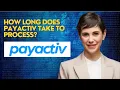 How long does Payactiv take to process