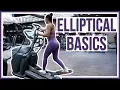 HOW TO USE AN ELLIPTICAL Beginner s Guide