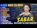 Album Niken Salindry | SABAR - EGO WONG TUO - PELAMPIASAN 2, Lagu Campursari Full Album Terbaru 2025
