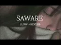 Download Lagu Saware song 🎵 ♥ (slow + reverb) Arjit Singh @arjitsinghsolefulvoice8596