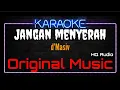 Karaoke Jangan Menyerah ( Original Music ) HQ Audio - d'Masiv